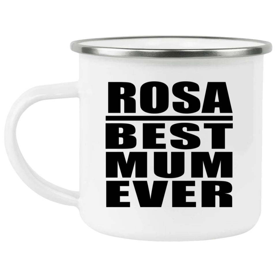 Rosa Best Mum Ever - 12oz Camping Mug