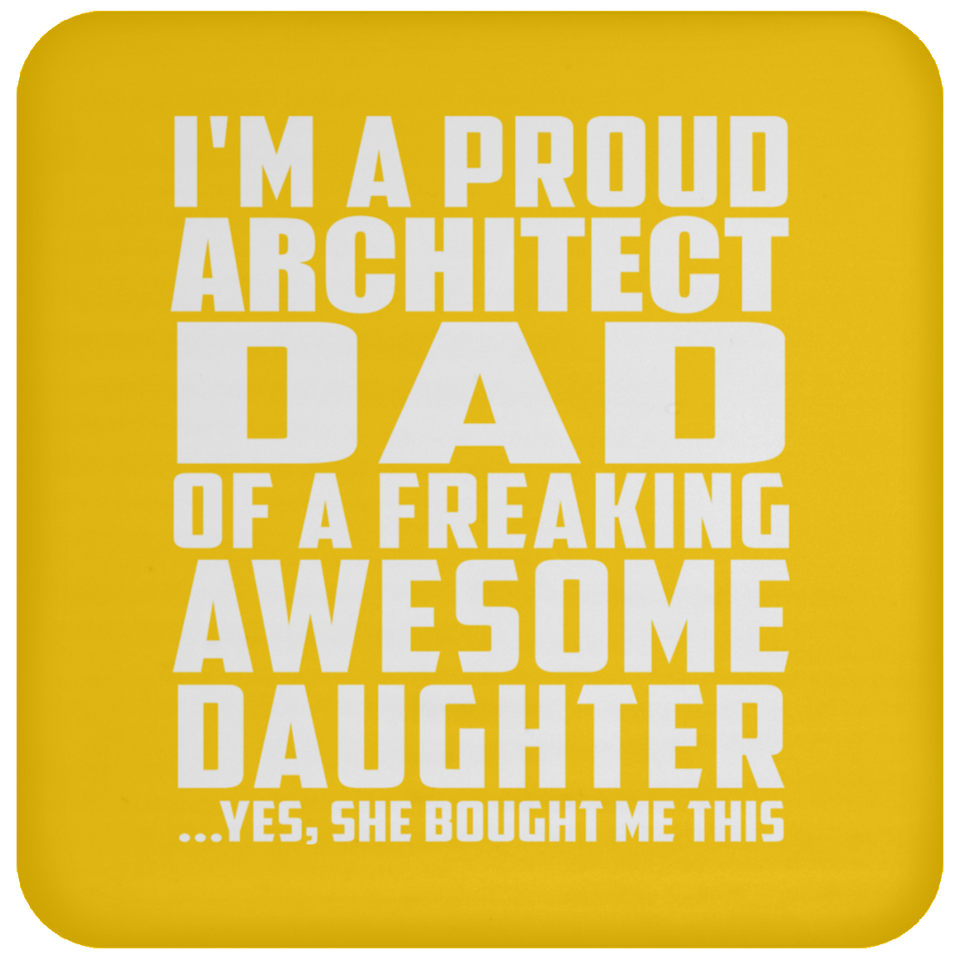 Proud Architect Dad Of Awesome Daughter - Drink Coaster