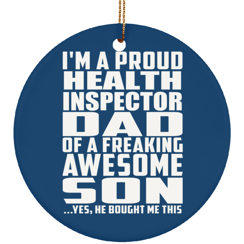 Proud Health Inspector Dad Of Awesome Son - Circle Ornament
