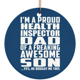 Proud Health Inspector Dad Of Awesome Son - Circle Ornament
