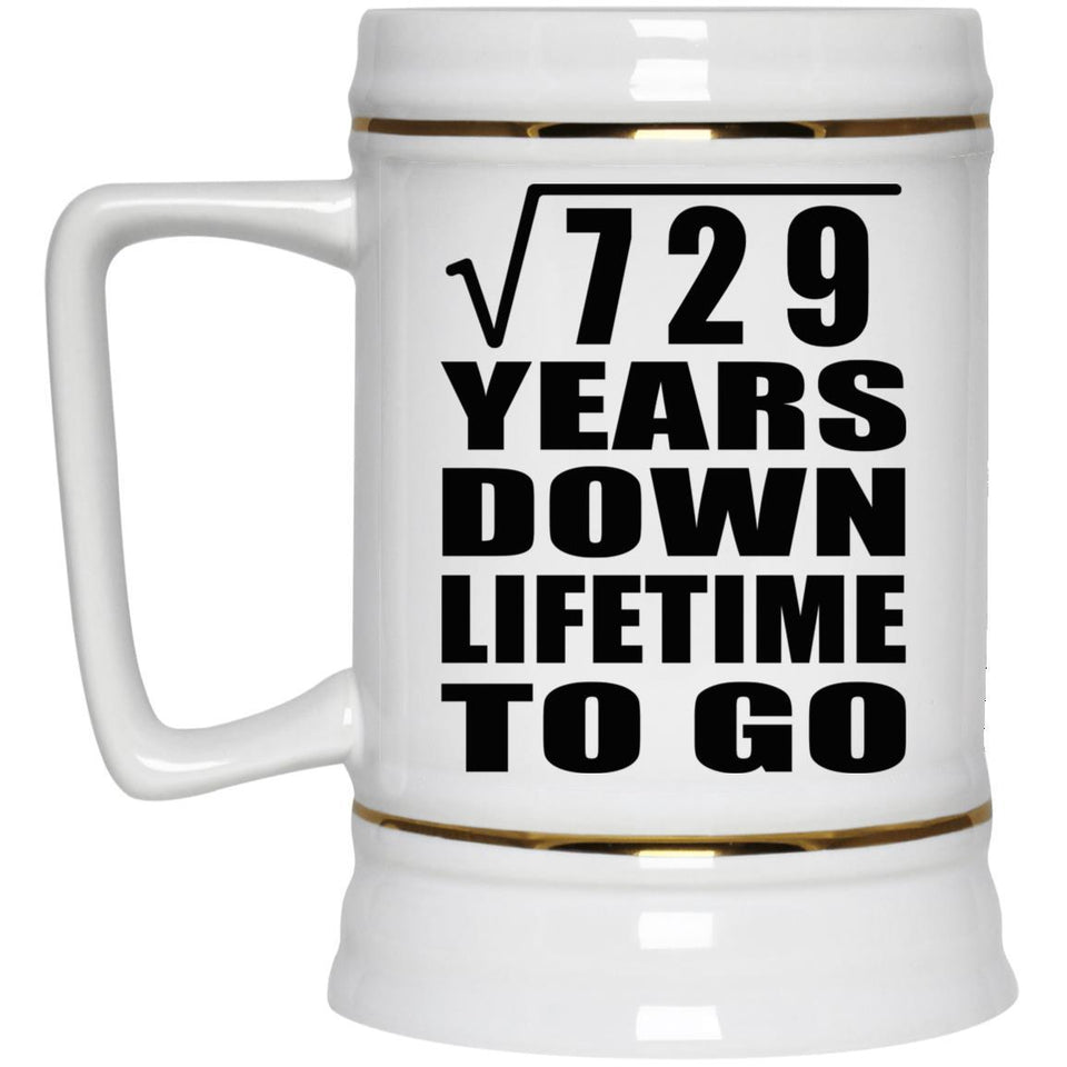 27th Anniversary Square Root of 729 Years Lifetime To Go - Beer Stein