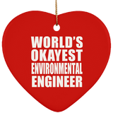 World's Okayest Environmental Engineer - Heart Ornament