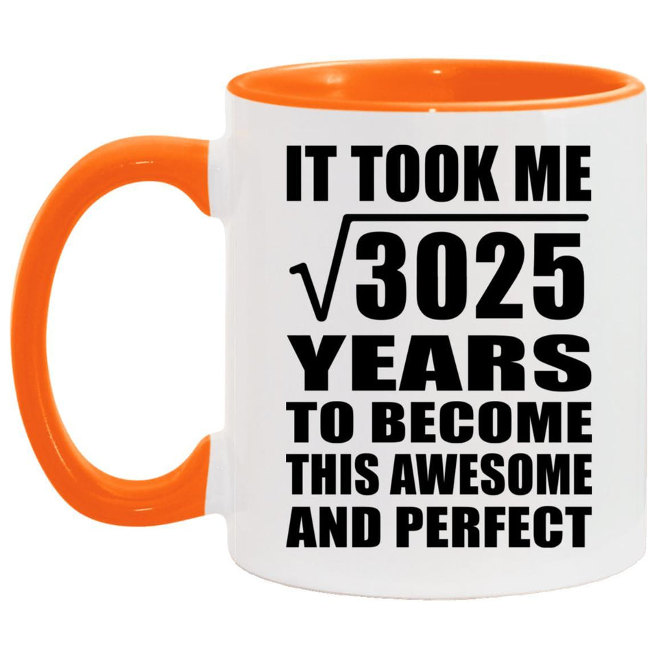55th Birthday Took Square Root of 3025 Years To Awesome - 11oz Accent Mug Orange