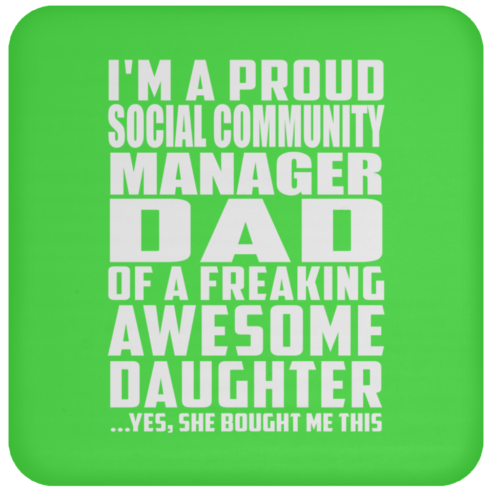 Proud Social Community Manager Dad Of Awesome Daughter - Drink Coaster