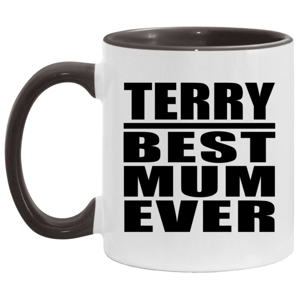 Terry Best Mum Ever - 11oz Accent Mug Black