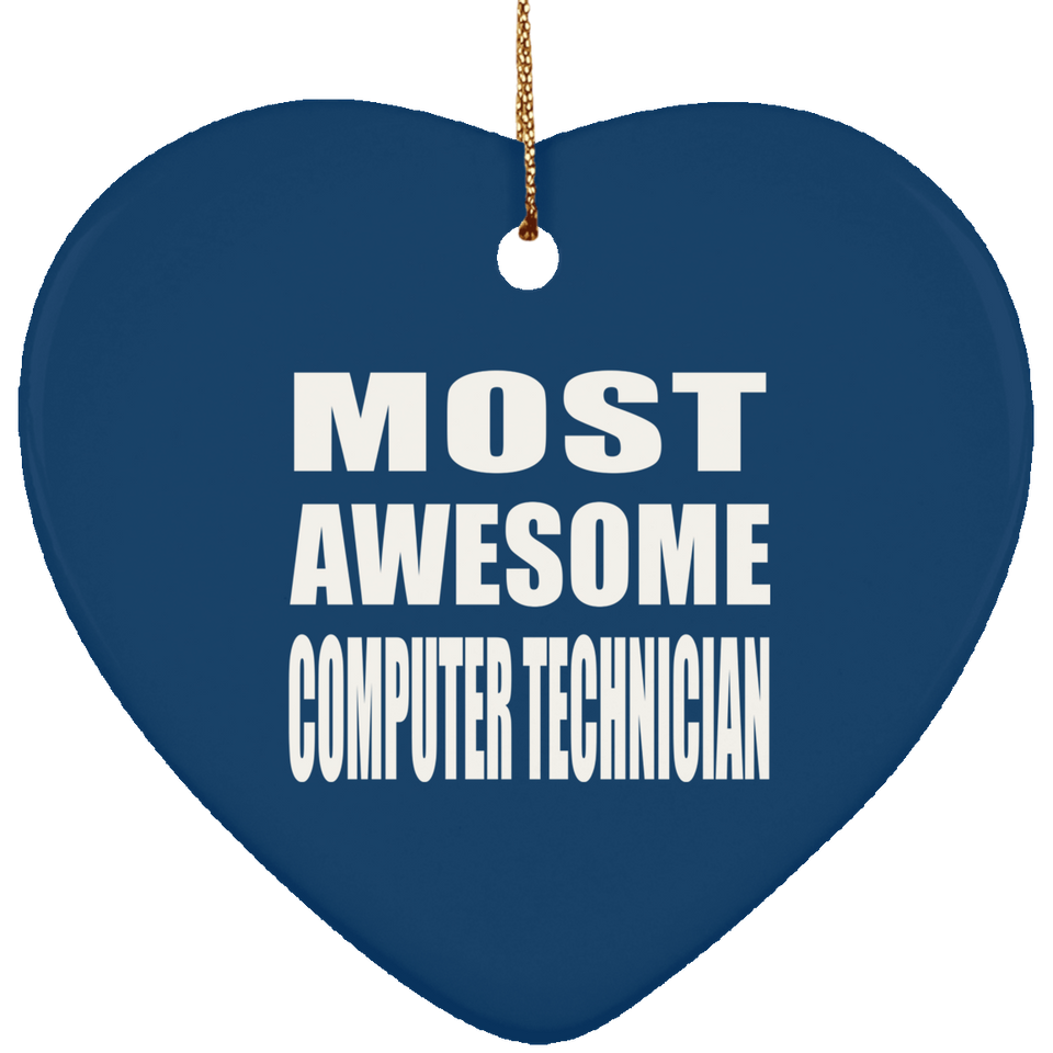 Most Awesome Computer Technician - Heart Ornament