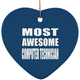 Most Awesome Computer Technician - Heart Ornament