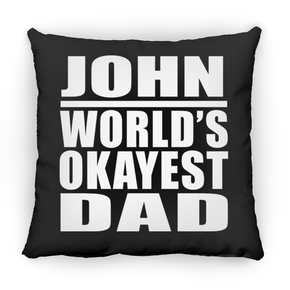 John World's Okayest Dad - Throw Pillow Black