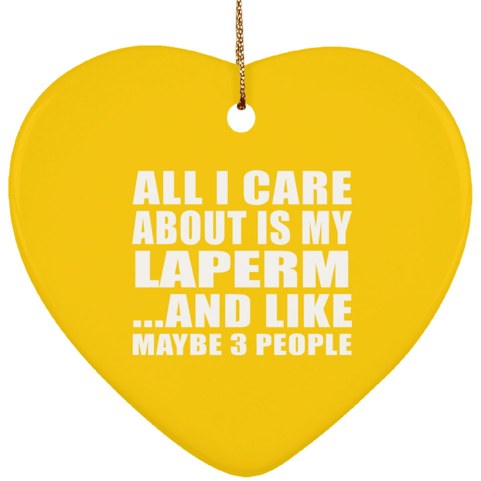 All I Care About Is My Laperm - Heart Ornament