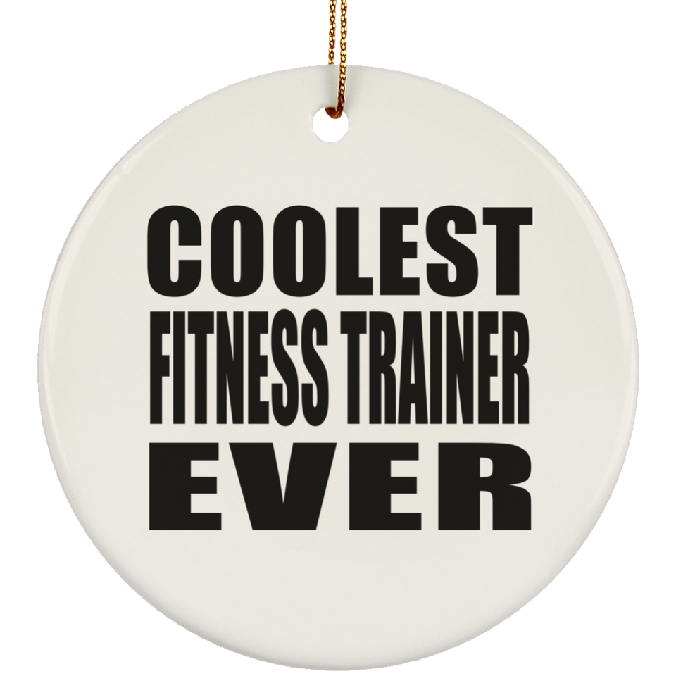 Coolest Fitness Trainer Ever - Circle Ornament
