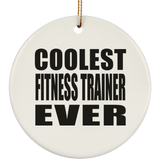 Coolest Fitness Trainer Ever - Circle Ornament