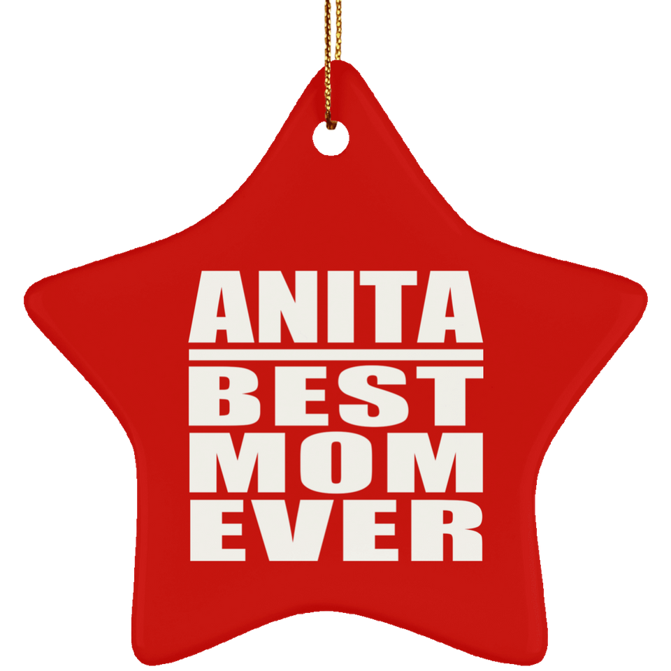 Anita Best Mom Ever - Star Ornament