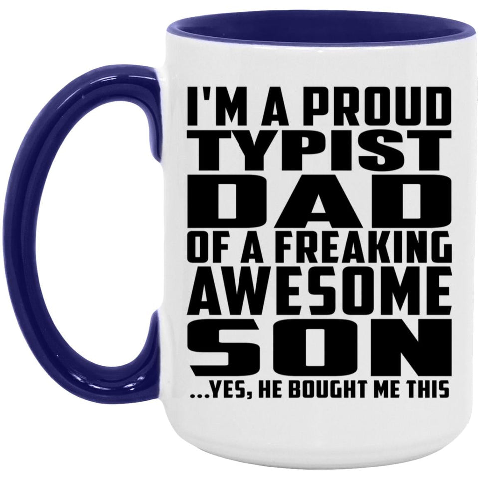Proud Typist Dad Of Awesome Son - 15oz Accent Mug Purple