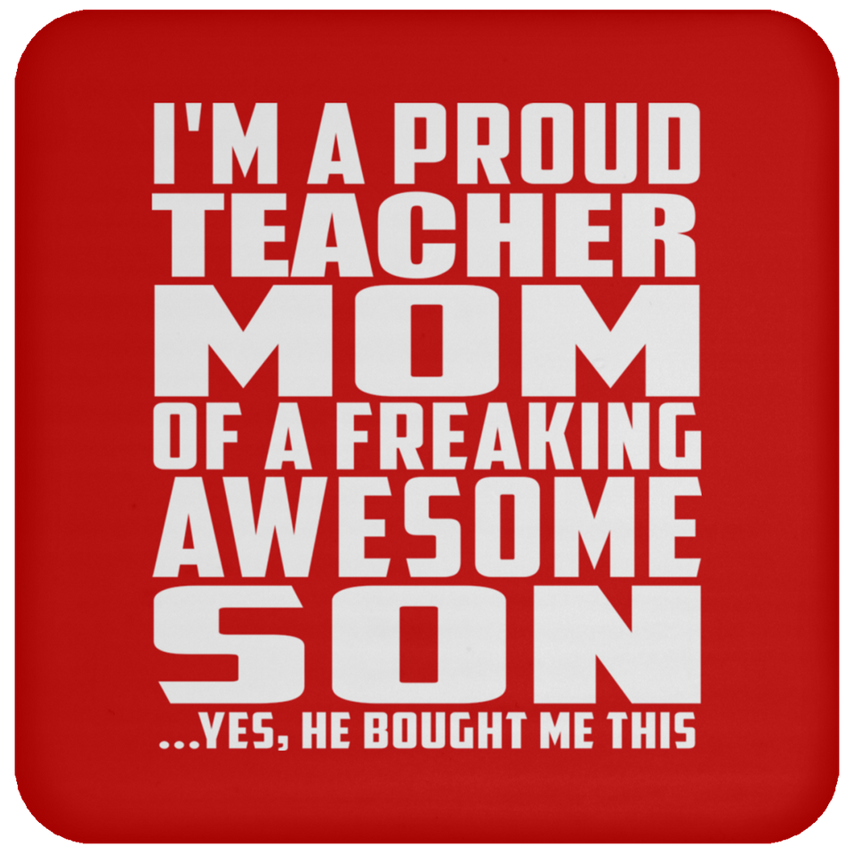 Proud Teacher Mom Of Awesome Son - Drink Coaster