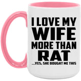 I Love My Wife More Than Rat - 15oz Accent Mug Pink