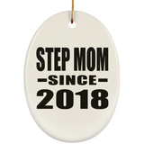 Step Mom Since 2018 - Oval Ornament