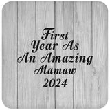 First Year As An Amazing Mamaw 2024 - Drink Coaster F
