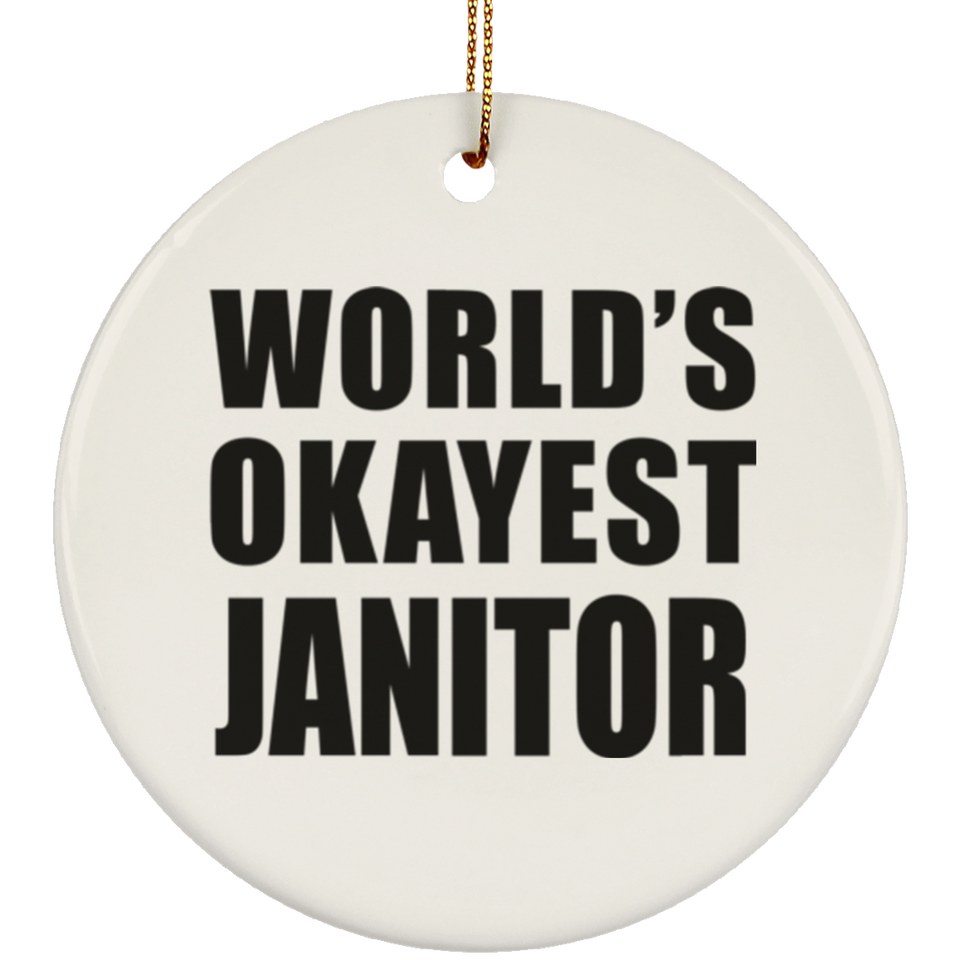 World's Okayest Janitor - Circle Ornament