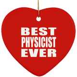Best Physicist Ever - Heart Ornament