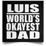 Luis World's Okayest Dad - Poster Square