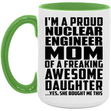 Proud Nuclear Engineer Mom Of Awesome Daughter - 15oz Accent Mug Green