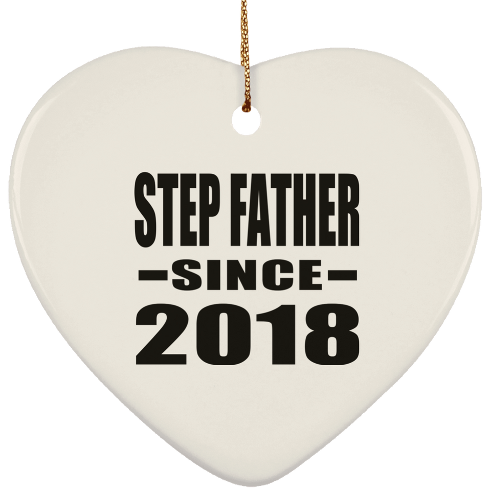 Step Father Since 2018 - Heart Ornament