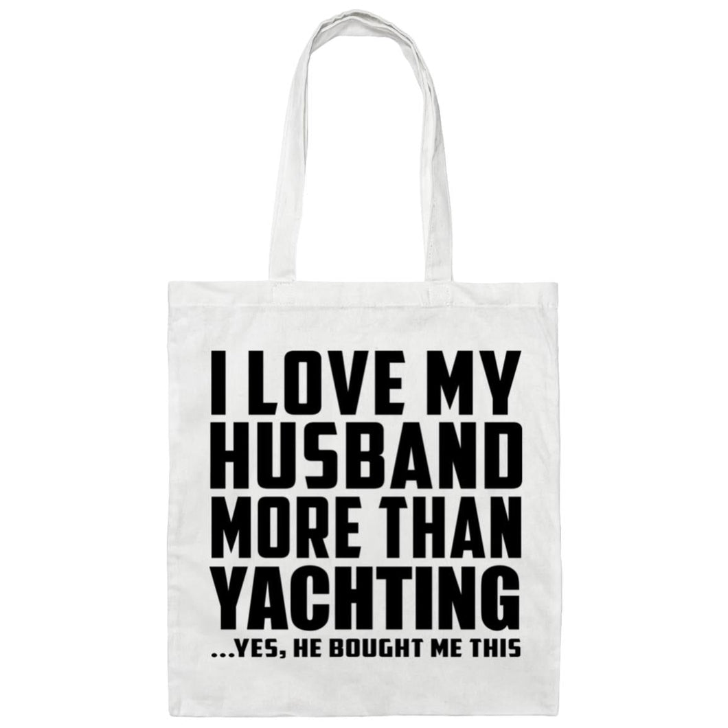 I Love My Husband More Than Yachting - Tote Bag White