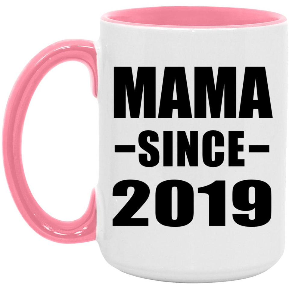 Mama Since 2019 - 15oz Accent Mug Pink