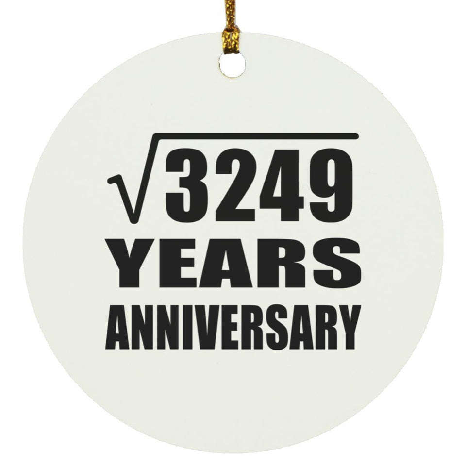 57th Anniversary Square Root of 3249 Years Anniversary - Circle Ornament