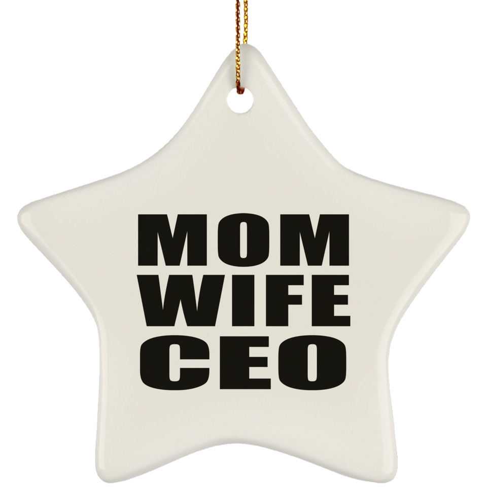 Mom Wife CEO - Star Ornament