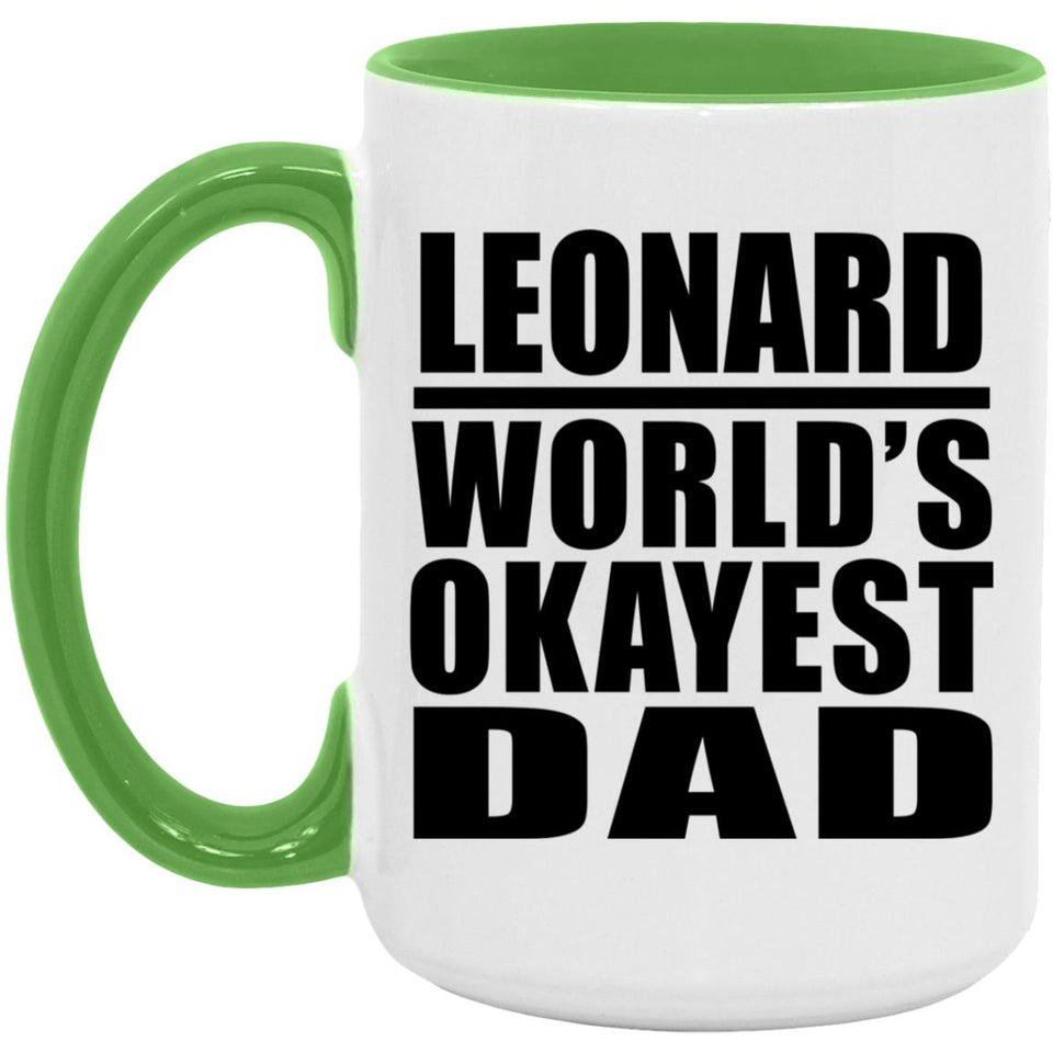 Leonard World's Okayest Dad - 15oz Accent Mug Green