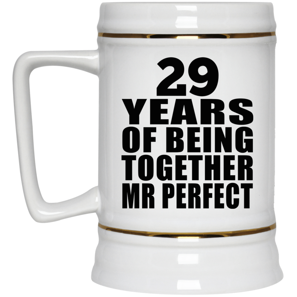 29th Anniversary 29 Years Of Being Mr Perfect - Beer Stein
