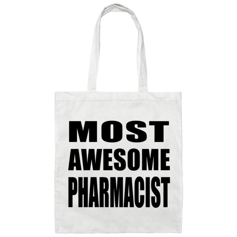 Most Awesome Pharmacist - Tote Bag White