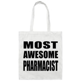 Most Awesome Pharmacist - Tote Bag White