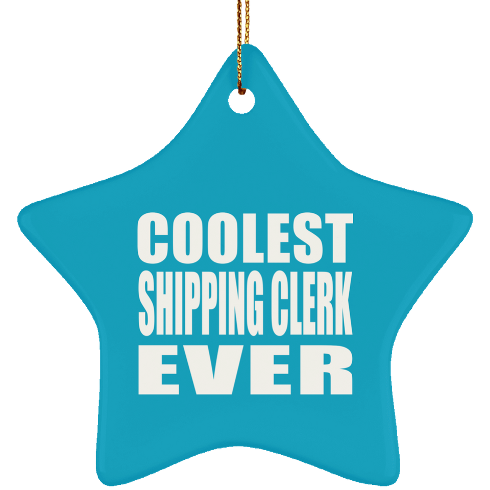 Coolest Shipping Clerk Ever - Star Ornament
