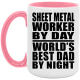 Sheet Metal Worker By Day World's Best Dad By Night - 15oz Accent Mug Pink