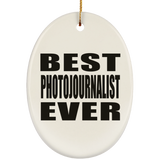 Best Photojournalist Ever - Oval Ornament