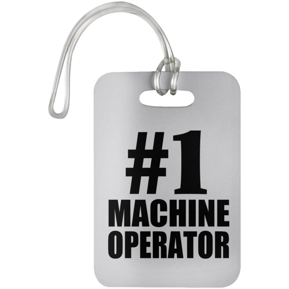 Number One #1 Machine Operator - Luggage Bag Tag