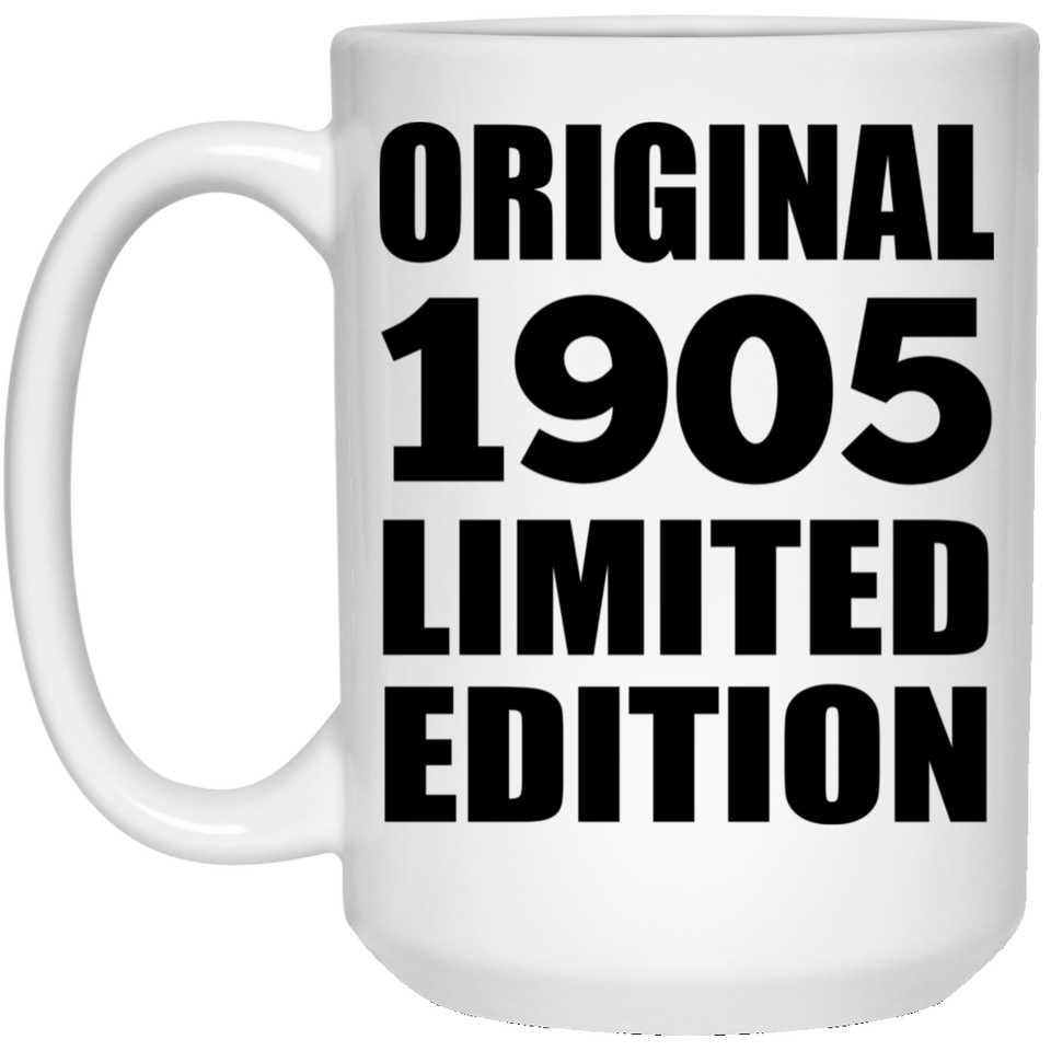 119th Birthday Original 1905 Limited Edition - 15oz Coffee Mug