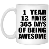 1st Birthday 1 Year 12 Months 365 Days Of Awesome - 11oz Coffee Mug