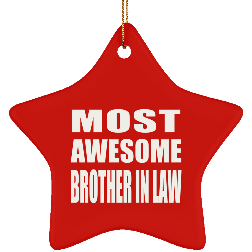 Most Awesome Brother In Law - Star Ornament
