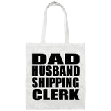 Dad Husband Shipping Clerk - Tote Bag White