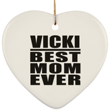 Vicki Best Mom Ever - Heart Ornament