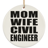 Mom Wife Civil Engineer - Circle Ornament