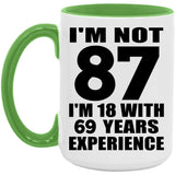 87th Birthday I'm Not 87 I'm 18 With 69 Years Experience - 15oz Accent Mug Green