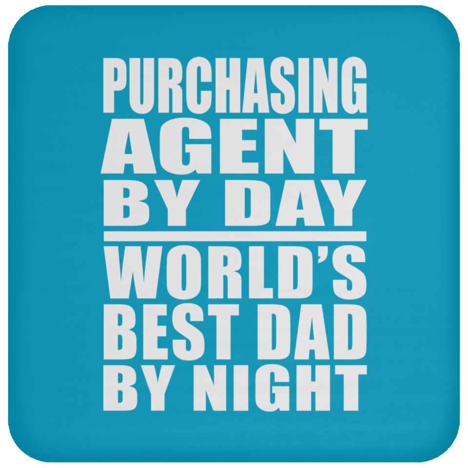 Purchasing Agent By Day World's Best Dad By Night - Drink Coaster