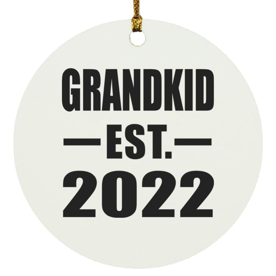 Grandkid Established EST. 2022 - Circle Ornament