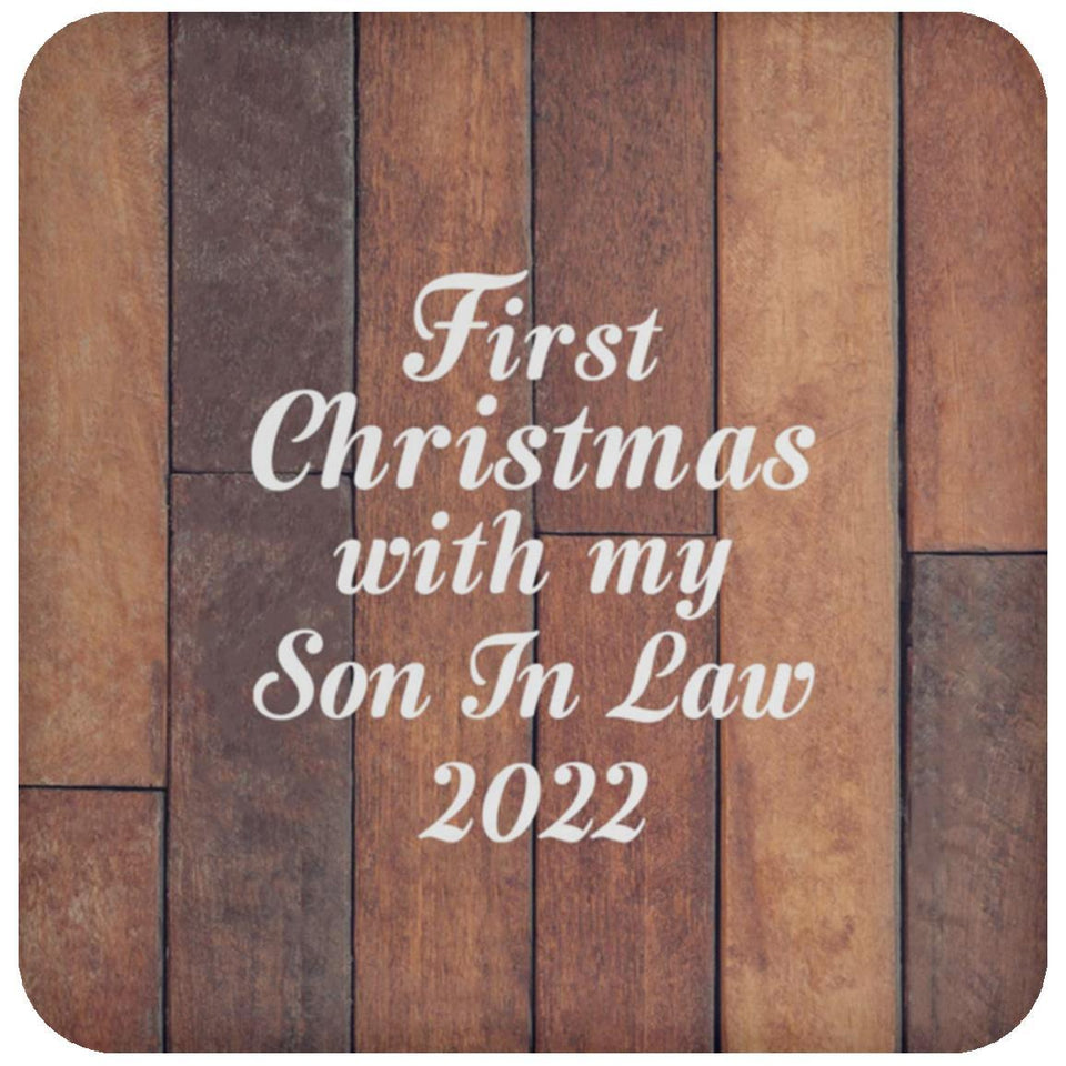 First Christmas With My Son In Law 2022 - Drink Coaster E