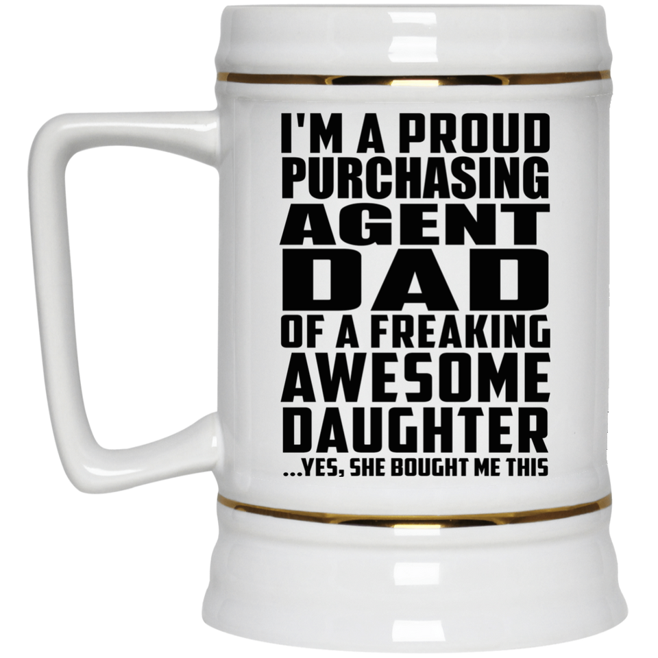 Proud Purchasing Agent Dad Of Awesome Daughter - Beer Stein