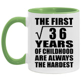 6th Birthday Square Root of 36 Years of Childhood - 11oz Accent Mug Green